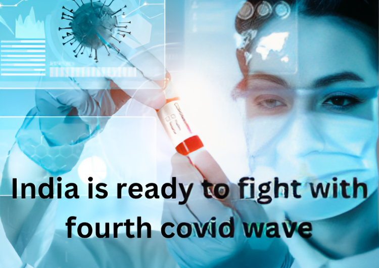 India is ready to fight with fourth covid wave