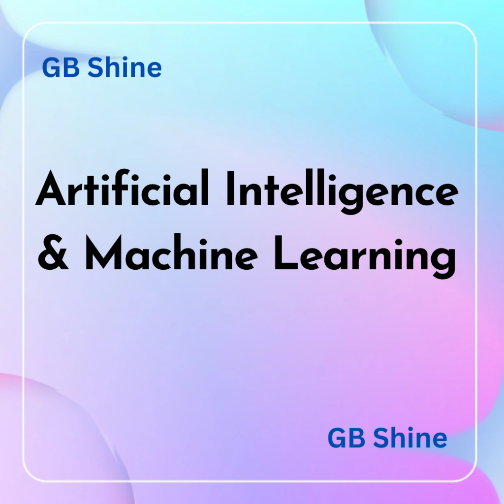 Artificial Intelligence & Machine Learning