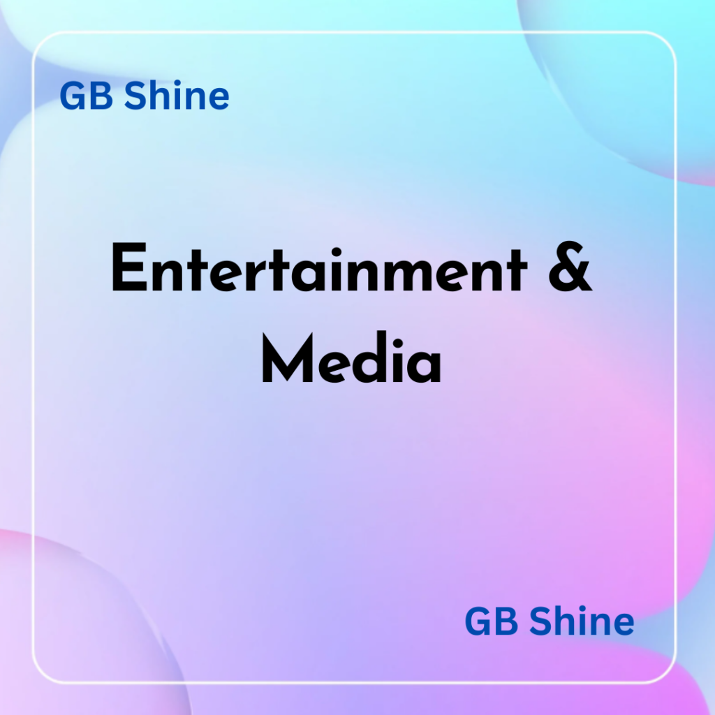 Entertainment & Media