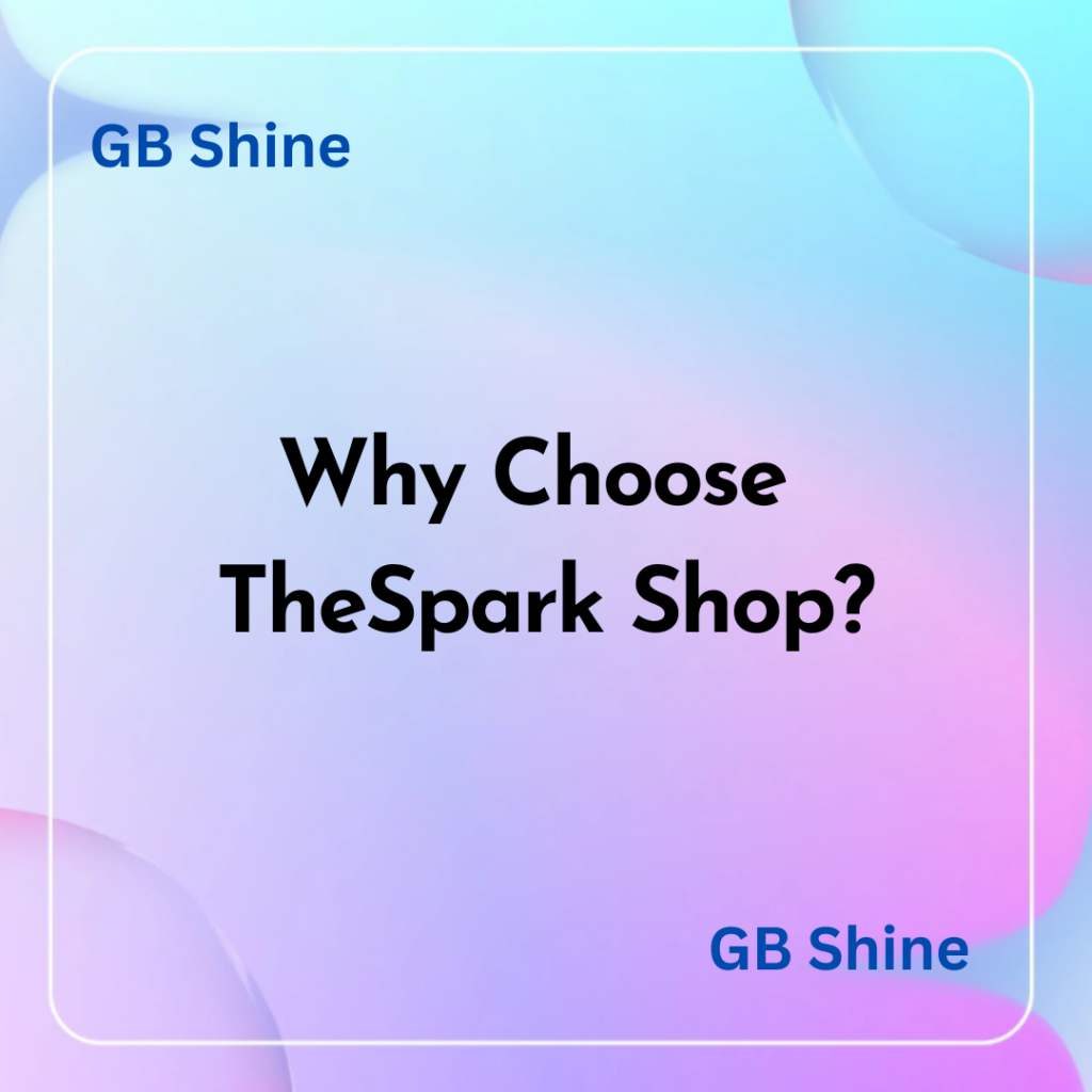 Why Choose TheSpark Shop